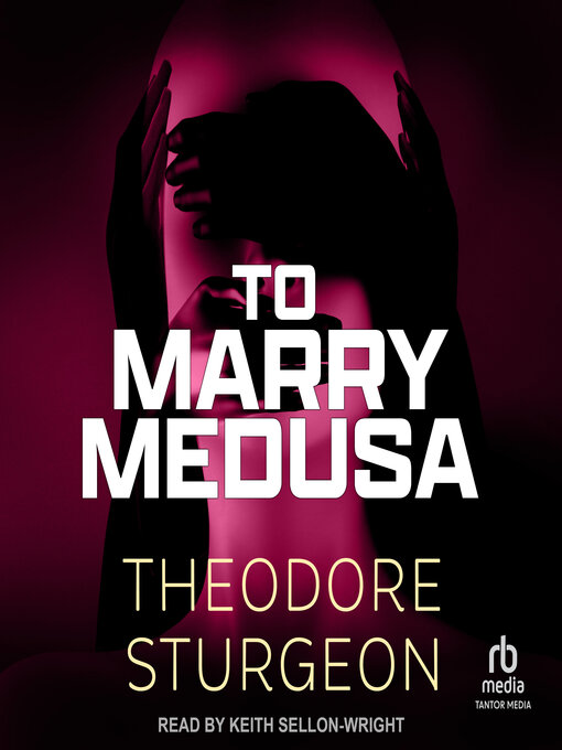 Title details for To Marry Medusa by Theodore Sturgeon - Wait list